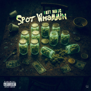Spot Whammin by Fatt Macc
