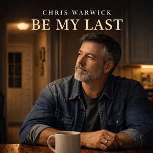 Be My Last by Chris Warwick