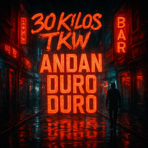 Andan Duro Duro by 30Kilos TKW