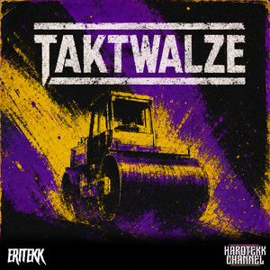 Taktwalze by Hardtekk Channel, ERITEKK