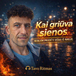 Tavo Ritmas - Kai griūva sienos
