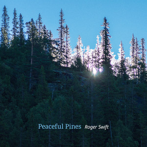Peaceful Pines by Roger Swift