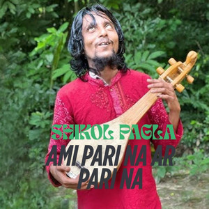 Shikol Pagla - Ami Pari Na Ar Pari Na
