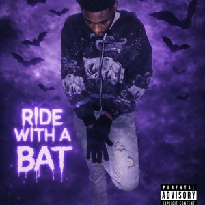 Ride Wit A Bat by OBEYUNGKEL