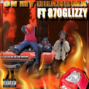 ON MY GRANDMA (ft. 870Glizzy) by Illest Villains, 870glizzy