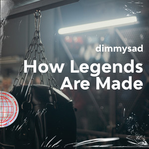 How Legends Are Made by DIMMYSAD
