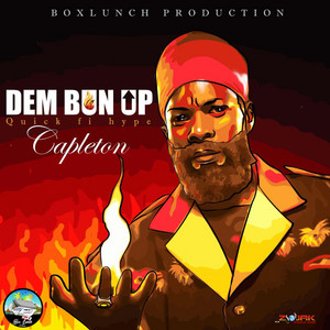 Dem Bun Up [Quick Fi Hype] by Capleton, BOXY