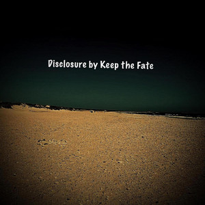 Disclosure by Keep The Fate