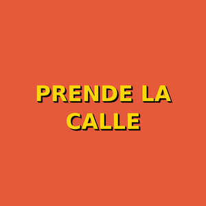 prende la calle by K_Rumba