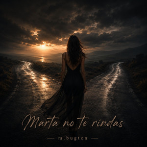 Marta, No Te Rindas — M.Bugten