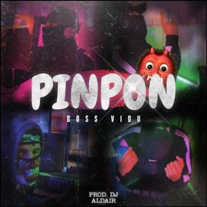 Pin Pon by Boss Vibu