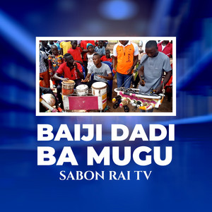 Sabon Rai TV - Baiji Dadi Ba Mugu