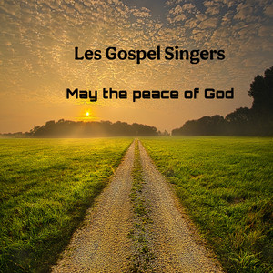 May the peace of God by Les Gospel Singers