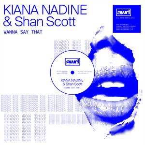 Wanna Say That by KIANA NADINE, Shan Scott
