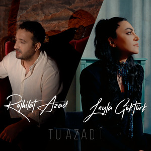 Tu Azadî by Leyla Göktürk, Rojhilat Azad