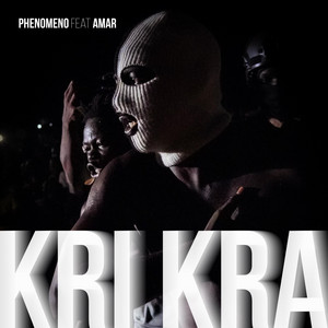 KRI KRA by Phenomeno, Amar