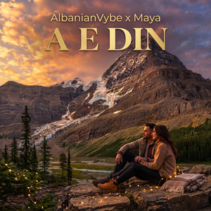 A E DIN X Maya by AlbanianVybe
