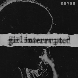 Girl Interrupted by Keyse
