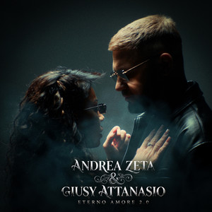 Andrea Zeta & Giusy Attanasio - Eterno Amore 2.0