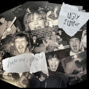 Hate Me, Please by Ugly Jumper