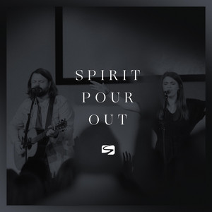 Spirit Pour Out (Live)