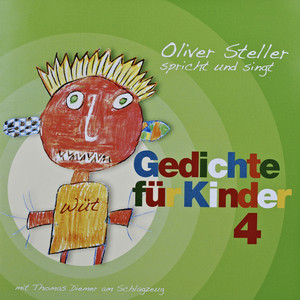Oliver Steller spricht und singt Gedichte für Kinder, 4