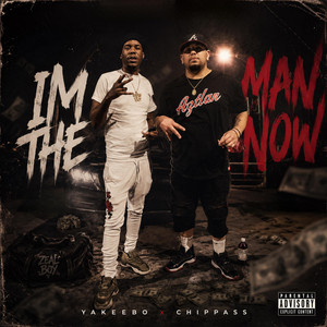 Im The Man Now by Yakeebo, Chippass