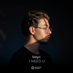 I Need U by Volyri