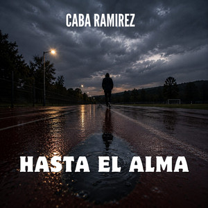 Hasta el alma by Caba Ramirez