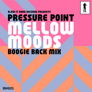 Mellow Moods - Boogie Back Extended Mix by Pressure Point, Boogie Back