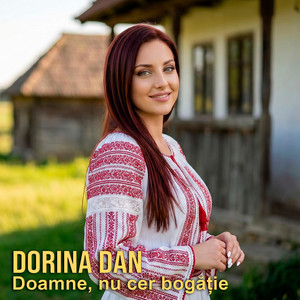 Doamne, nu cer bogăție by Dorina Dan