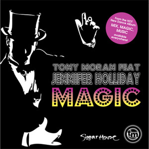 Tony Moran - Magic (Tony Moran, Warren Rigg & Dave Saronson Extended)