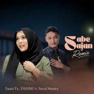 Sabe Sajan - Remix by Fauzi Fź, FAHMI, Nurul Munira