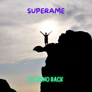 Superame by EL MONO RACK