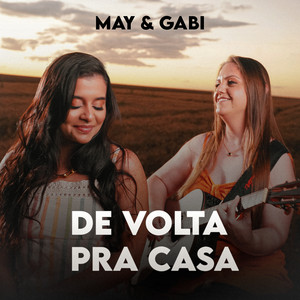 May e Gabi - De Volta pra Casa