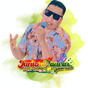 Junior Paucar Proyecto Salay - Si No Vuelvo Casate