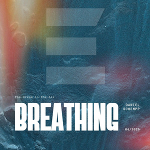 Breathing by Daniel Schempp