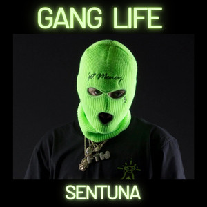 Gang Life by Sentuna