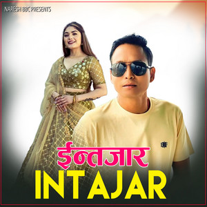 Naresh BBC - INTAJAR (feat. Prabisha Adhikari & PRALADH CHAUDHARY)