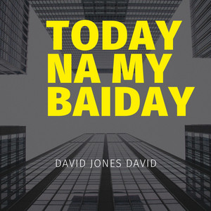 David Jones David - Today Na My Baiday