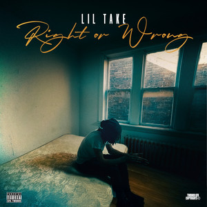 Right or Wrong by Lil Take