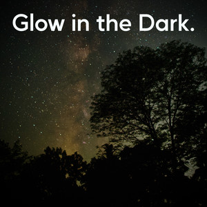 Glow in the Dark by TAKE A BREATH
