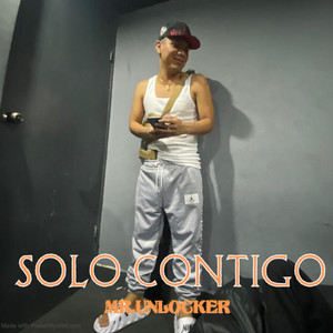 SOLO CONTIGO by MR.UNLOCKER