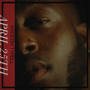 April 25th by Kadeem Tyrell