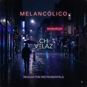 Melancólico (Instrumental Beat) by CH VELAZ