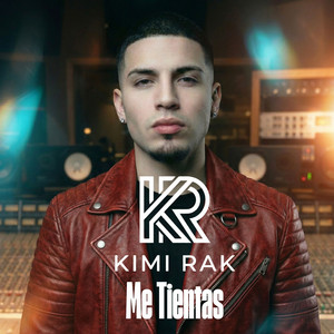 Me Tientas by Kimi Rak
