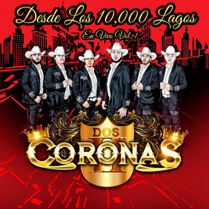 Grupo Dos Coronas - No Tengas Miedo (En Vivo)