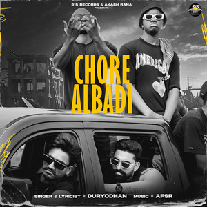 Chore Albadi by Duryodhan