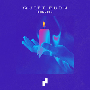 Quiet Burn by Chill Boy