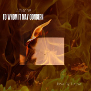 To Whom It May Concern by J.Smoov